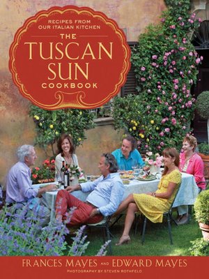 cover image of The Tuscan Sun Cookbook